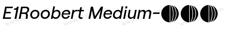 E1Roobert Medium字体转换